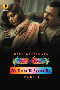 Download [18+] Desi Kisse: Na Umra Ki Seema Ho (2023) S01 Part 1 Hindi ULLU Originals Complete WEB Series 480p | 720p | 1080p WEB-DL