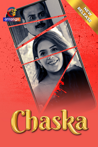 Download [18+] Chaska (2024) UNRATED Hindi Atrangii Short Film 480p | 720p WEB-DL