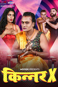 Download [18+] Kinner X (2024) S01 {Episode 1 Added} Hindi MoodX WEB Series 720p WEB-DL