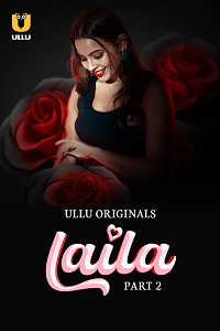 Download [18+] Laila (2024) S01 Part 2 Hindi ULLU Originals Complete WEB Series 480p | 720p | 1080p WEB-DL