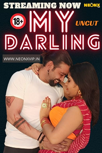 Download [18+] My Darling (2024) UNRATED Hindi NeonX Originals Short Film 480p | 720p WEB-DL