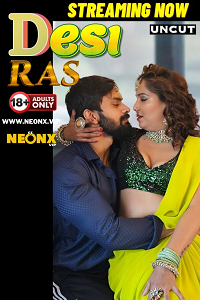 Download [18+] Desi Ras (2024) UNRATED Hindi NeonX Originals Short Film 480p | 720p WEB-DL