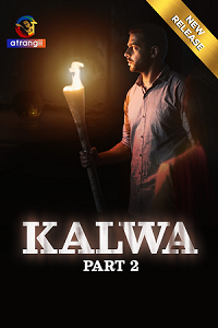 Download [18+] Kalwa (2023) S01 Part 2 Hindi Atrangii Complete WEB Series 480p | 720p | 1080p WEB-DL