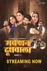 Download [18+] Makkhan Doodhwala (2024) S01 [Episode 6 To 8] Hindi HitPrime WEB Series 720p | 1080p WEB-DL