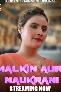 Download [18+] Malkin Aur Naukarani (2024) S01 {Episode 1 Added} Hindi LookEnt WEB Series 720p WEB-DL