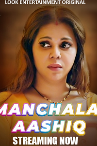 Download [18+] Manchala Ashiq (2024) S01 {Episode 1 Added} Hindi LookEnt WEB Series 720p WEB-DL