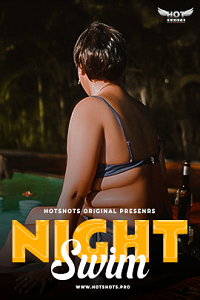 Download [18+] Night Swim (2024) UNRATED Hindi HotShots Short Film 480p | 720p WEB-DL