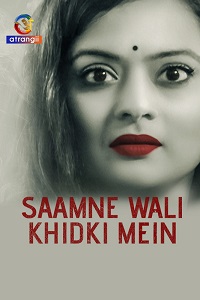 Download [18+] Saamne Wali Khidki Mein (2024) UNRATED Hindi Atrangii Short Film 480p | 720p WEB-DL