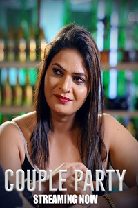 Download [18+] Couple Party (2024) S01 [Episode 1 To 4] Hindi BigShots WEB Series 720p | 1080p WEB-DL