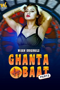 Download [18+] Ghanta Ki Baat (2024) S01 [Episode 1 To 2] Hindi Waah WEB Series 720p | 1080p WEB-DL