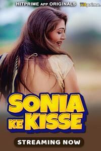 Download [18+] Sonia Ke Kisse (2024) S01 [Episode 1 To 2] Hindi HitPrime WEB Series 720p | 1080p WEB-DL